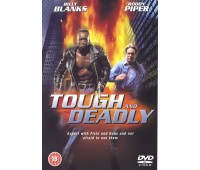 TOUGH AND DEADLY (Крутой и смертоносный)